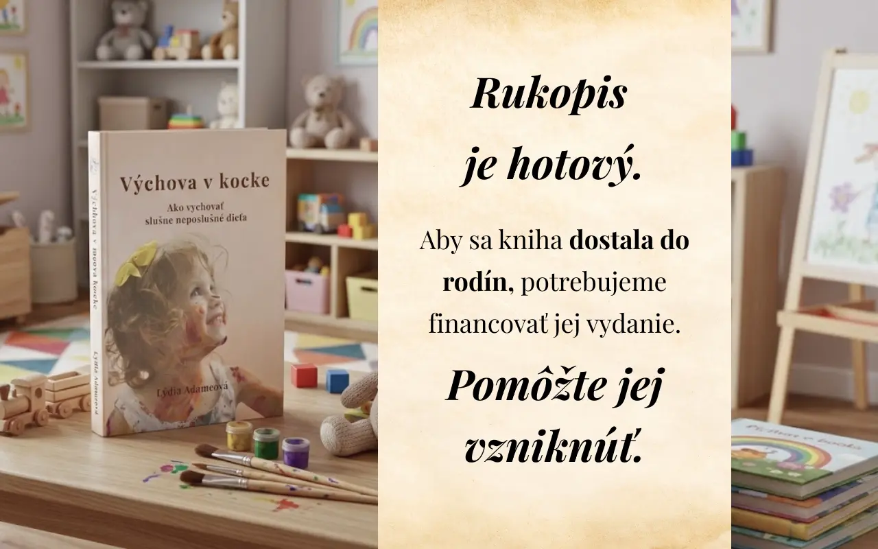 VÝCHOVA V KOCKE: Ako vychovať slušne neposlušné dieťa