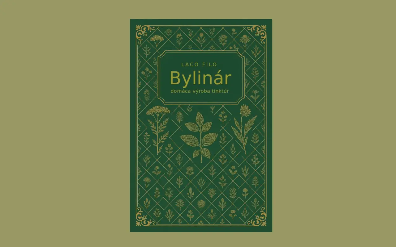 Kniha: Bylinár - naučte sa vyrábať tinktúry doma