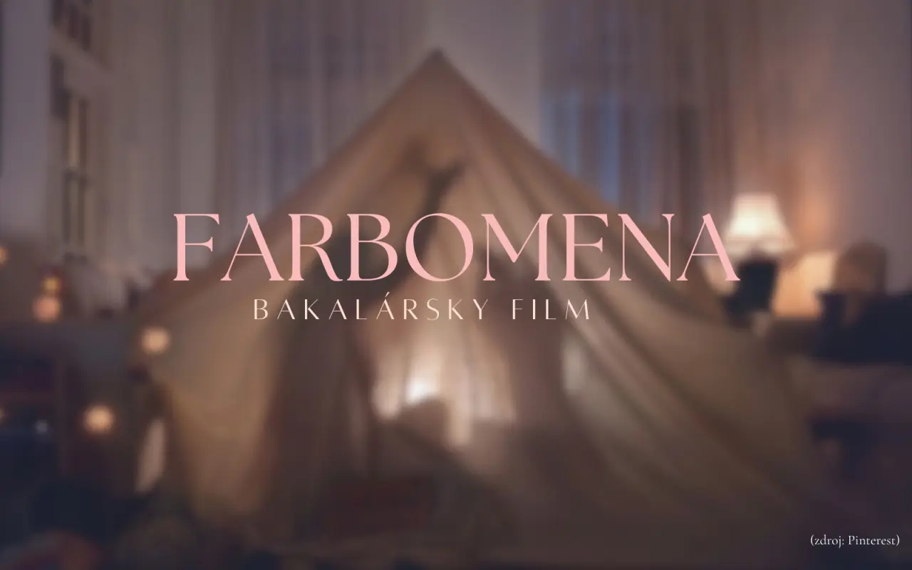 Podporte vznik bakalárskeho filmu - FARBOMENA