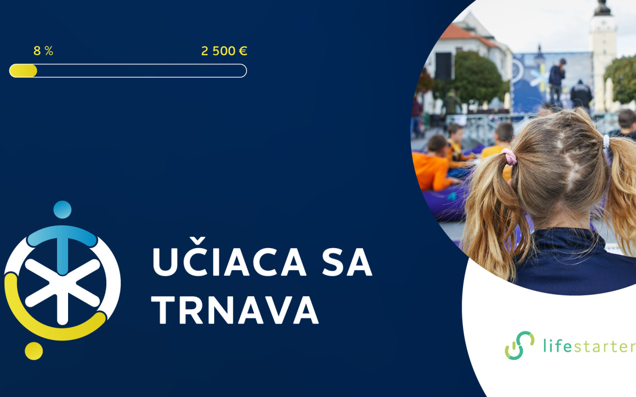 Podporte Učiacu sa Trnavu a prispejte tak k zlepšeniu vzdelávania na Slovensku