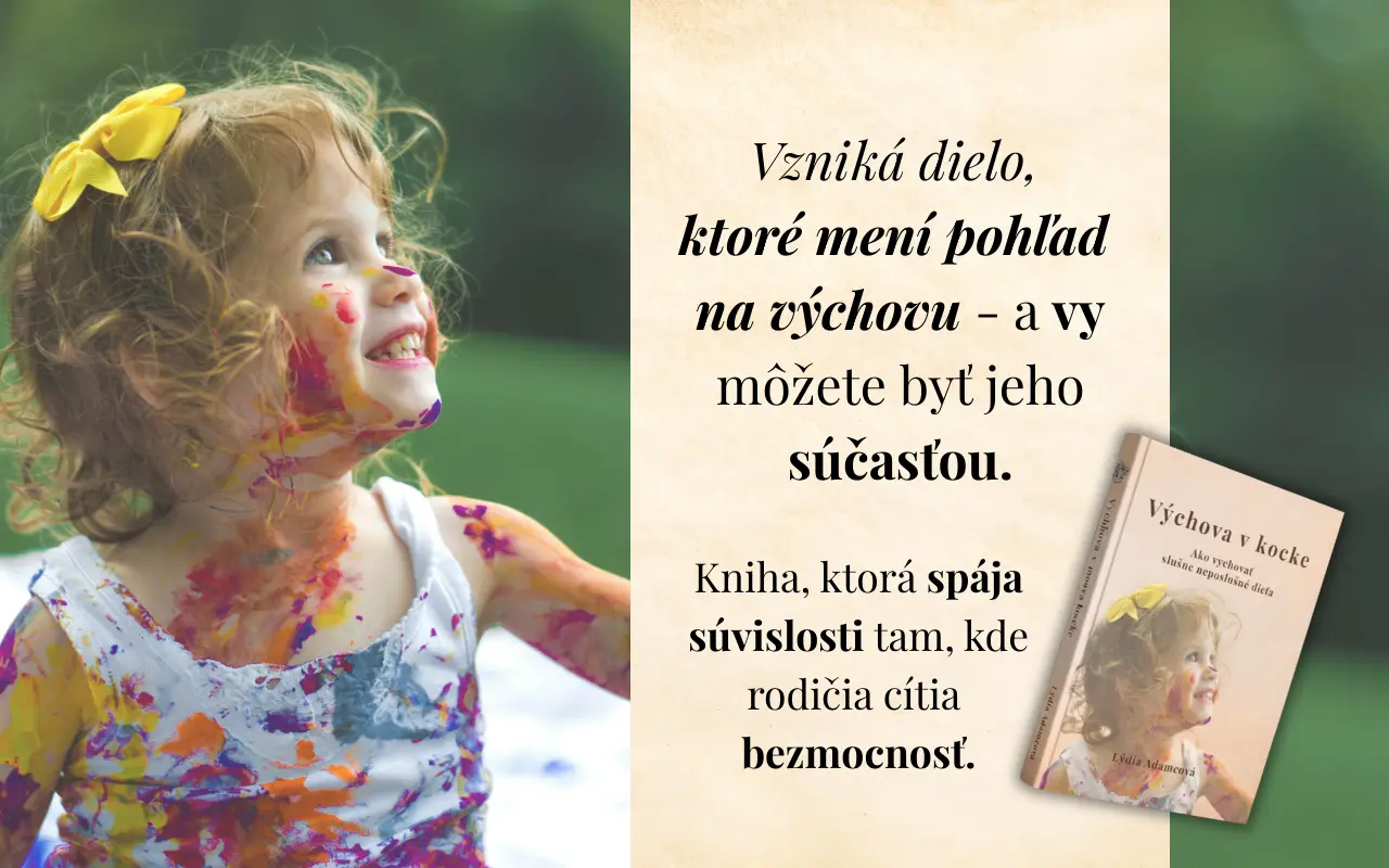 VÝCHOVA V KOCKE: Ako vychovať slušne neposlušné dieťa