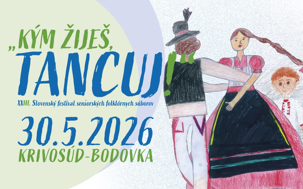 "Kým žiješ, tancuj!" Zachráňme a podporme folklórny festival seniorov