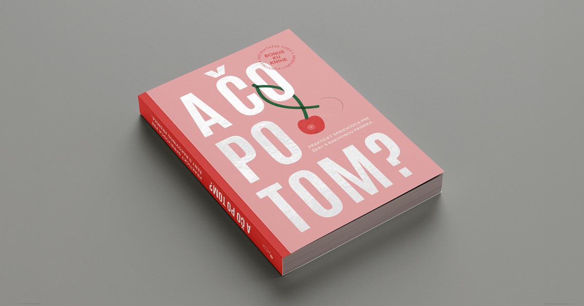 RAKOVINA PRSNÍKA: A ČO PO TOM...?! Pomôžme knihou ženám vrátiť sa späť do života