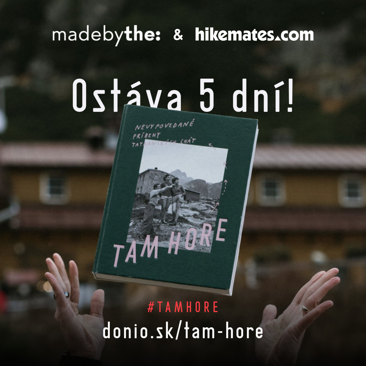 Tam Hore: Objav nevypovedané príbehy tatranských chát
