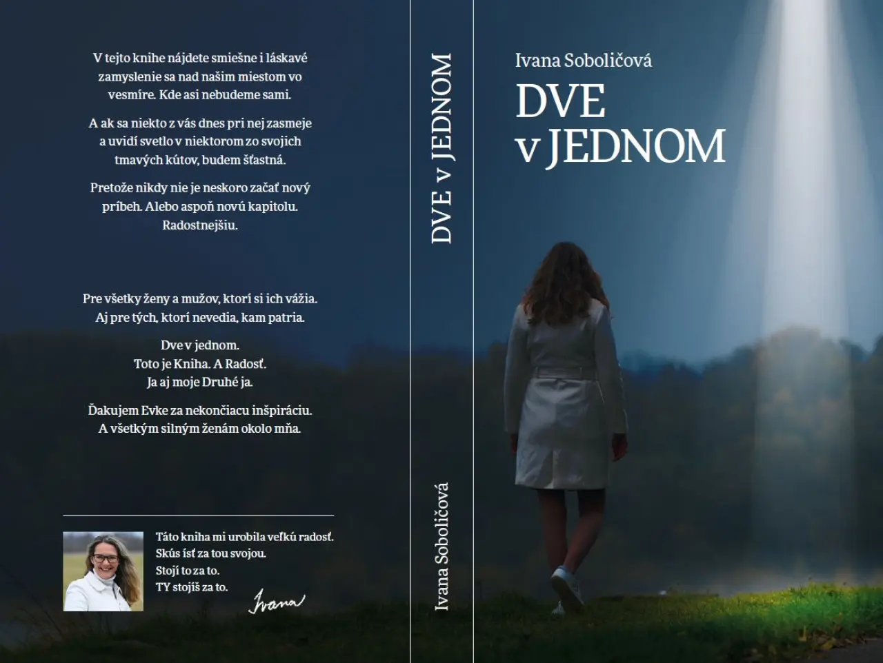 Buďte pri zrode knihy DVE v JEDNOM. Pomôžete šíriť človečinu, radosť a svetlo.