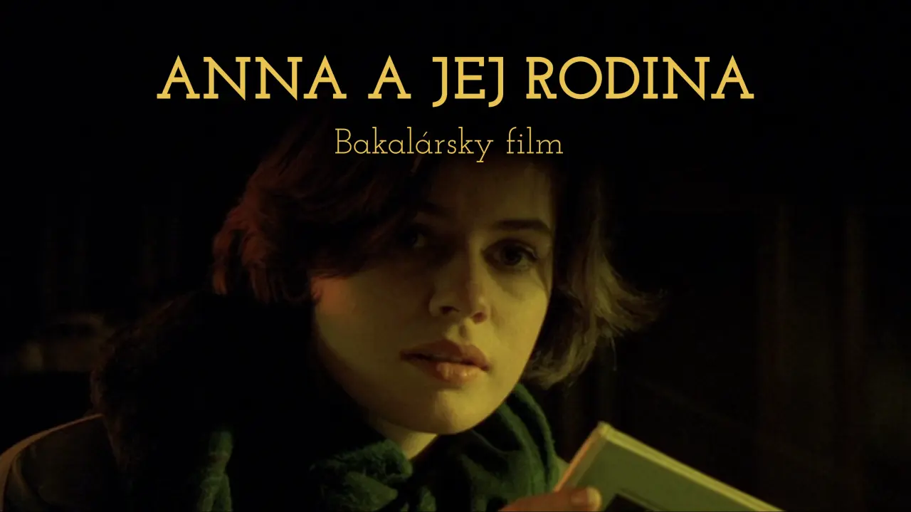 Podporili ste film "Anna a jej rodina"