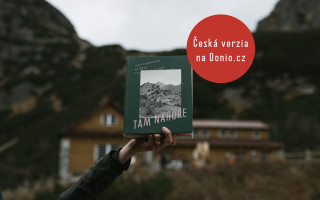 Tam Hore: Objav nevypovedané príbehy tatranských chát