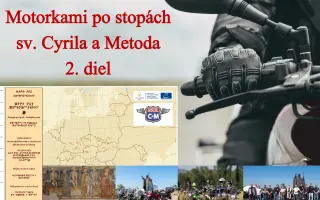 Motorkami po stopách sv. Cyrila a Metoda  (2. diel)