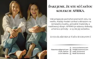Buď súčasťou vzniku módnej kolekcie AFRIKA | Lucia ILAŠENKO a Naďa SUCHANOVÁ