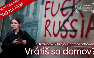Dokumentárny film o mladých Ukrajincoch "Vrátiš sa?"