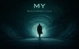Pomôžte nám dokončiť Bakalársky film - MY