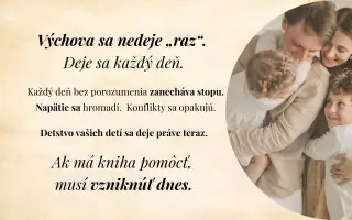 VÝCHOVA V KOCKE: Ako vychovať slušne neposlušné dieťa