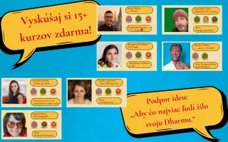 Podpor ideu: „Aby čo najviac ľudí žilo svoju Dharmu.“