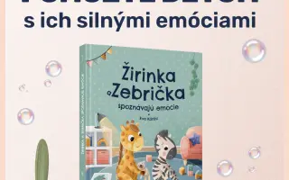 Pomôžte deťom s ich silnými emóciami - s knihou o Žirinke a Zebričke