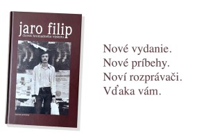 Jaro Filip - človek hromadného výskytu: Prispej na riadne rozšírené vydanie!