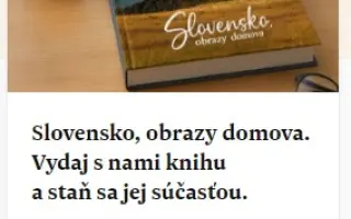 Slovensko, obrazy domova. Vydaj s nami knihu a staň sa jej súčasťou.