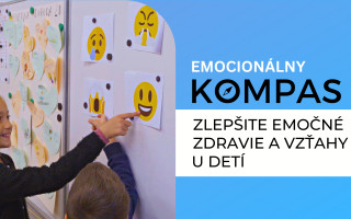 Podporte Emocionálny KOMPAS -  zlepšite emočné zdravie a vzťahy u detí