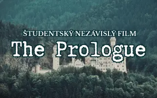 Podporte pripravovaný študentský a nezávislý film The Prologue