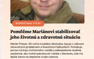Pomôžme Mariánovi stabilizovať jeho životnú a zdravotnú situáciu