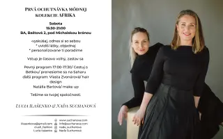 Buď súčasťou vzniku módnej kolekcie AFRIKA | Lucia ILAŠENKO a Naďa SUCHANOVÁ