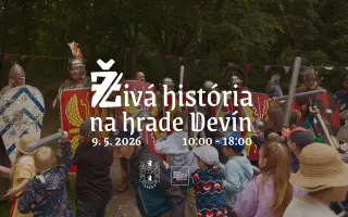 Podporte pestrosť historicko-šermiarskeho festivalu na Devíne