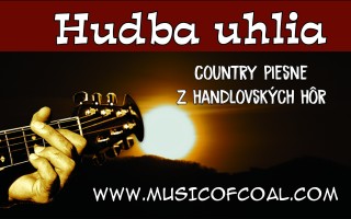 Hudba uhlia: podporte vydanie albumu country hudby z Handlovej