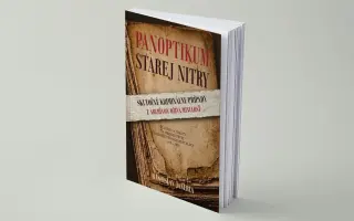 Podporte vydanie knihy Panoptikum starej Nitry