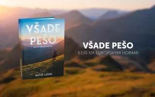 Všade pešo | Zaži 6330 kilometrov dobrodružstva v jednej knihe