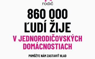 JEDEN RODIČ | Pomôžte nám zastaviť hlad v jednorodičovských rodinách