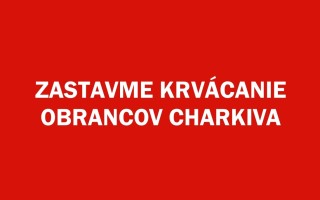 Urgentná potreba pre obrancov Charkiva: ZASTAVME KRVÁCANIE!