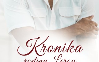 Kronika rodiny Leroy: Objav príbeh, ktorý zmení tvoj pohľad na lásku a povinnosť