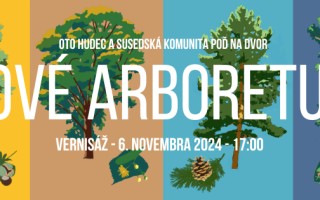 Obnovme spolu dielo Arborétum umelca Ota Hudeca