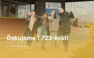 Pomôž vytvoriť prvý Food Waste HUB na Slovensku!