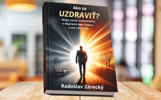 Podporte vydanie knihy: „Ako sa uzdraviť? Moja cesta z depresie bez liekov.