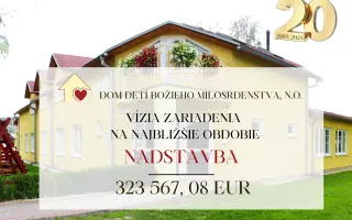 Prikrytí láskou. Pomôžte nám splniť náš ďalší sen a opäť posunúť sa vpred.