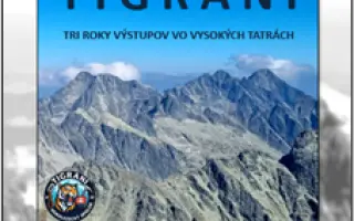 Podporte Tigranov a získajte knihu o ich trojročnej ceste po štítoch Tatier