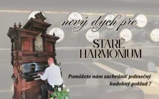 Nový dych pre staré harmónium / Új lélegzet a régi harmóniumnak