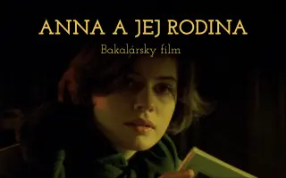 Podporte vznik študentského filmu "Anna a jej rodina"
