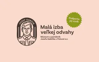 Podporte vznik Pamätnej izby Jozefa Gabčíka v Poluvsí