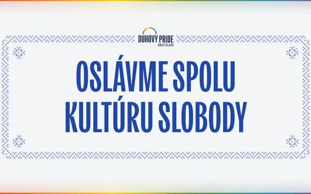Pomôžte nám osláviť kultúru slobody na Dúhovom PRIDE Bratislava 2025