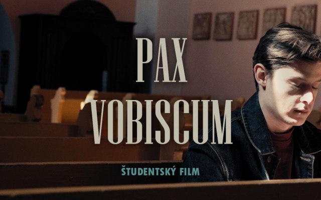 Podporte silný príbeh absolventského filmu - PAX VOBISCUM