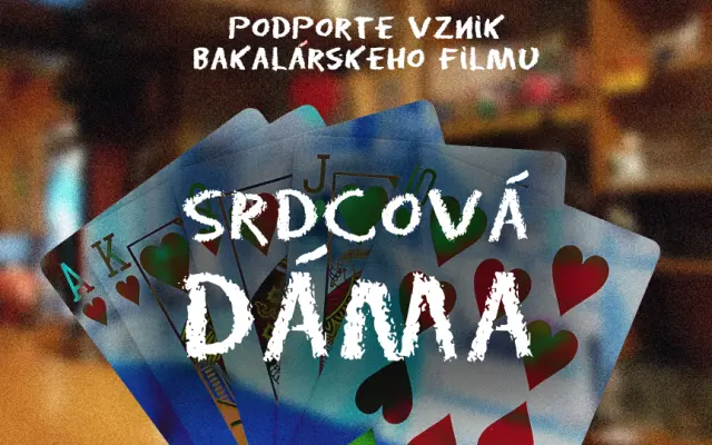Podporte vznik študentského filmu - Srdcová dáma