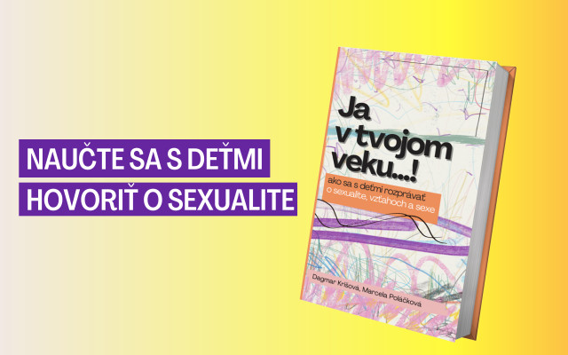 Podporte tlač knihy Ja v tvojom veku…! a naučte sa s deťmi hovoriť o sexualite