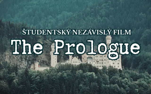 Podporte pripravovaný študentský a nezávislý film The Prologue
