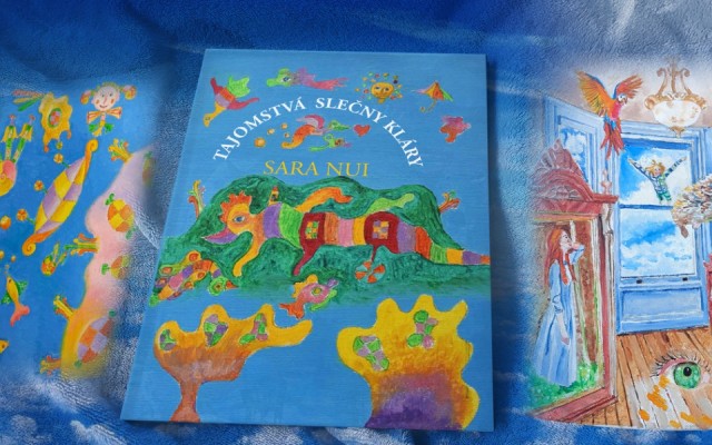 Čarovná rozprávková kniha spisovateľky Sary Nui - Tajomstvá slečny Kláry