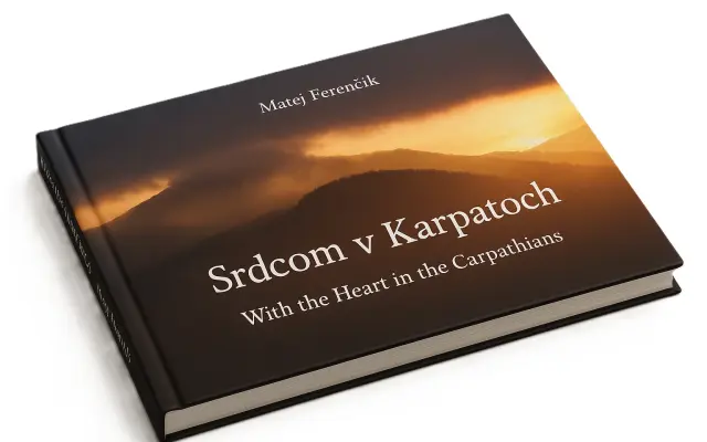 Podporte vznik knihy Srdcom v Karpatoch od Mateja Ferenčíka