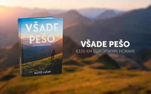 Všade pešo | Zaži 6330 kilometrov dobrodružstva v jednej knihe