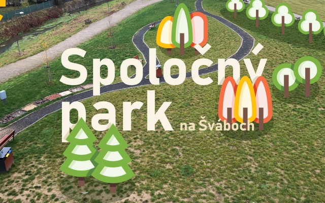 Poďme vybudovať spoločný park na Šváboch