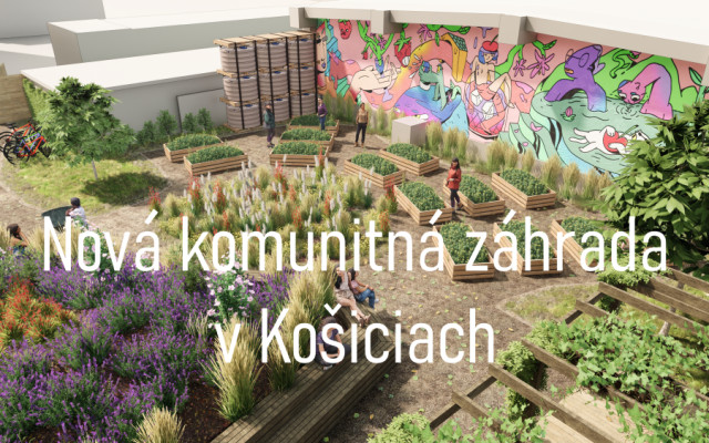 Podporte vybudovanie komunitnej záhrady v Košiciach