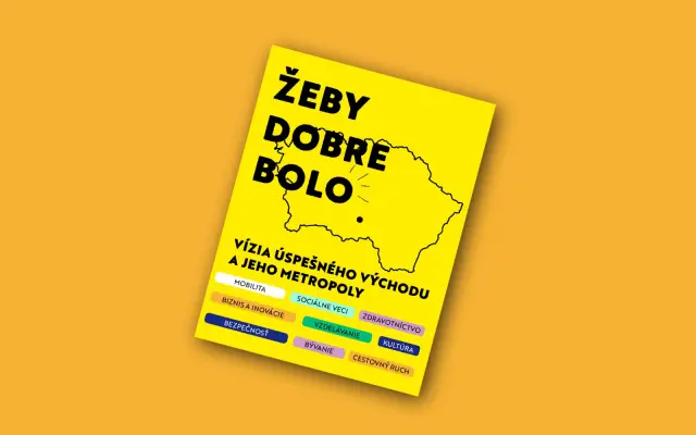 Žeby dobre bolo | Podporte víziu úspešného Východu a jeho metropoly
